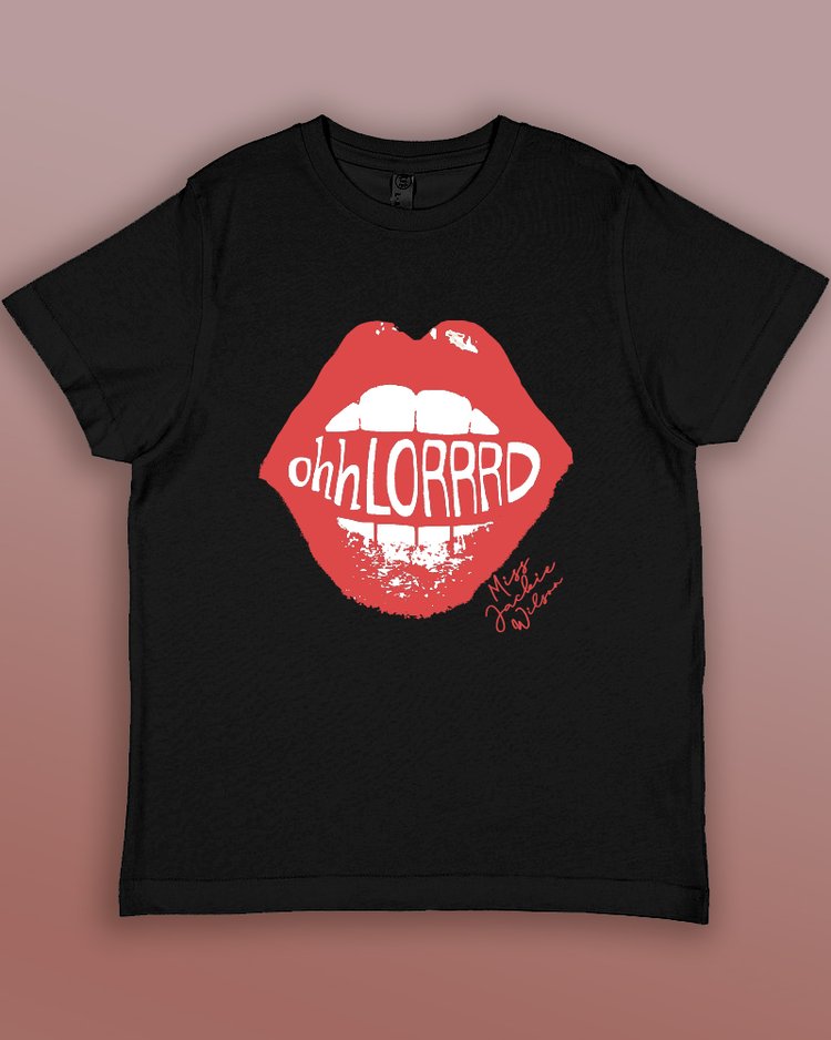 Ohh Lorrrd T-Shirt